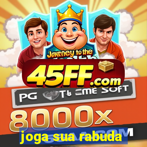 joga sua rabuda